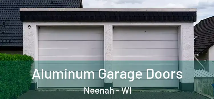  Aluminum Garage Doors Neenah - WI