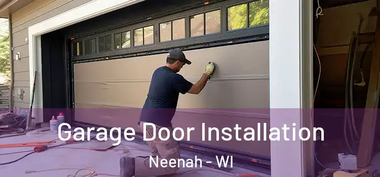  Garage Door Installation Neenah - WI