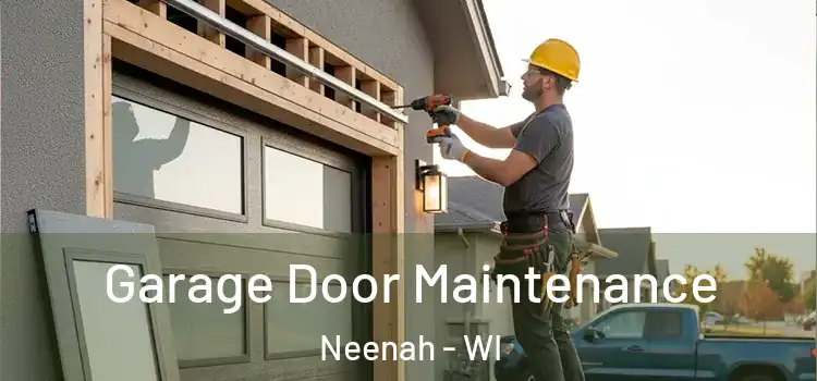  Garage Door Maintenance Neenah - WI