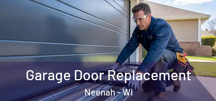  Garage Door Replacement Neenah - WI