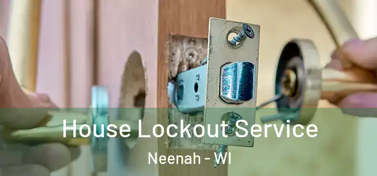  House Lockout Service Neenah - WI