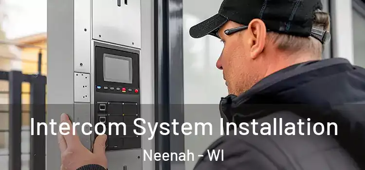 Intercom System Installation Neenah - WI